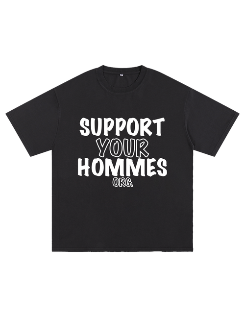 Support Your Hommes Org Tee